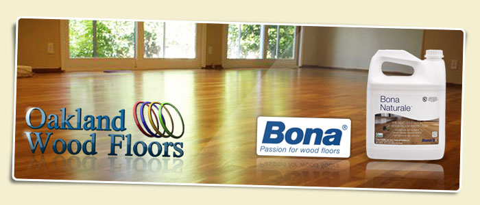 Oakland Wood Floors Bona Naturale